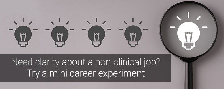 Do You Need Clarity About A Non-clinical Job? Try A Mini Career ...