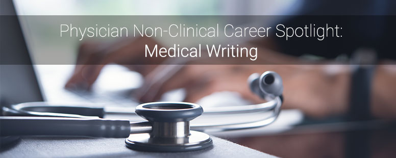 Physician Non-Clinical Career Spotlight: Medical Writing - Dr. Karen ...